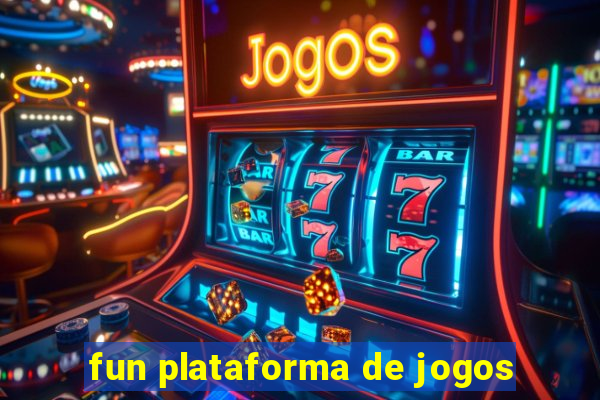 fun plataforma de jogos